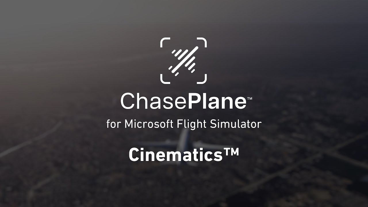 ChasePlane for MSFS  - Cinematics 4K