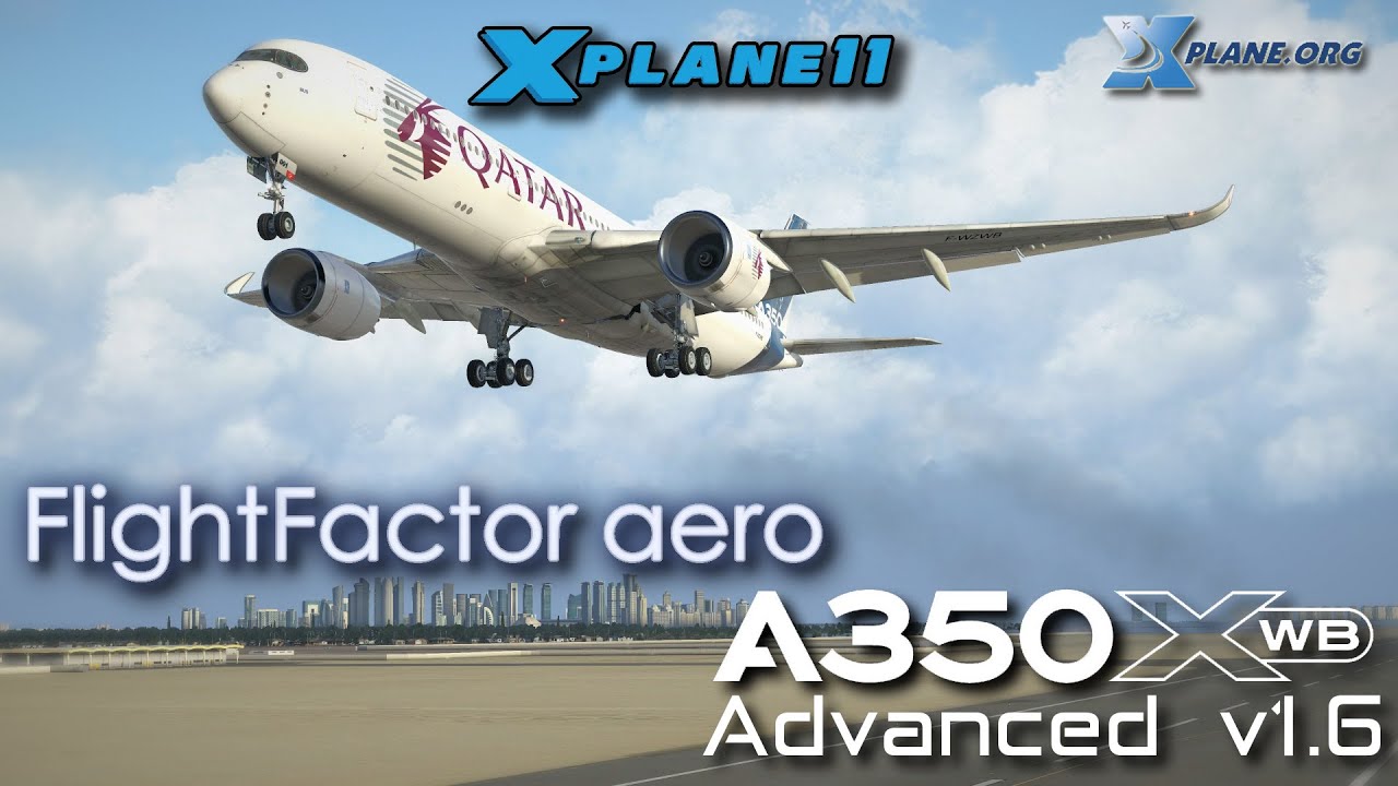 Flight Factor Airbus 350 XWB Advanced v1.6 (SID/STAR Update) for X-plane 11 (Update soon available)