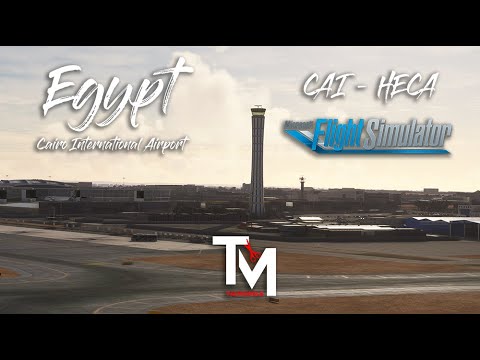 CAIRO INTERNATIONAL AIRPORT - HECA- MSFS2020 | TAIMODELS