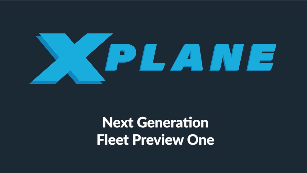 X-Plane Fleet Preview One