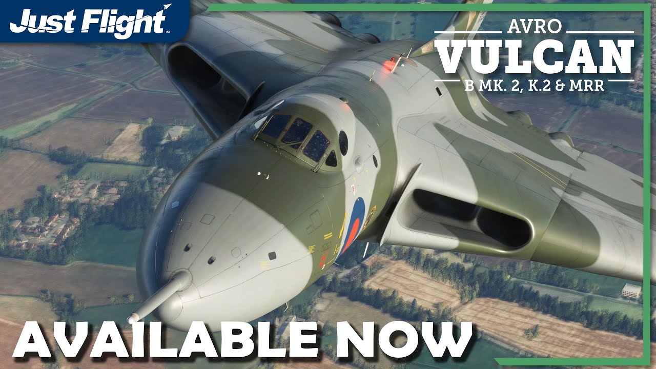 Avro Vulcan B Mk. 2, K.2 & MRR | Out Now | Microsoft Flight Simulator | Just Flight