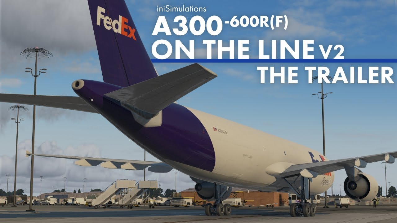 iniBuilds A300-600R(F) ON THE LINE V2 - The Trailer
