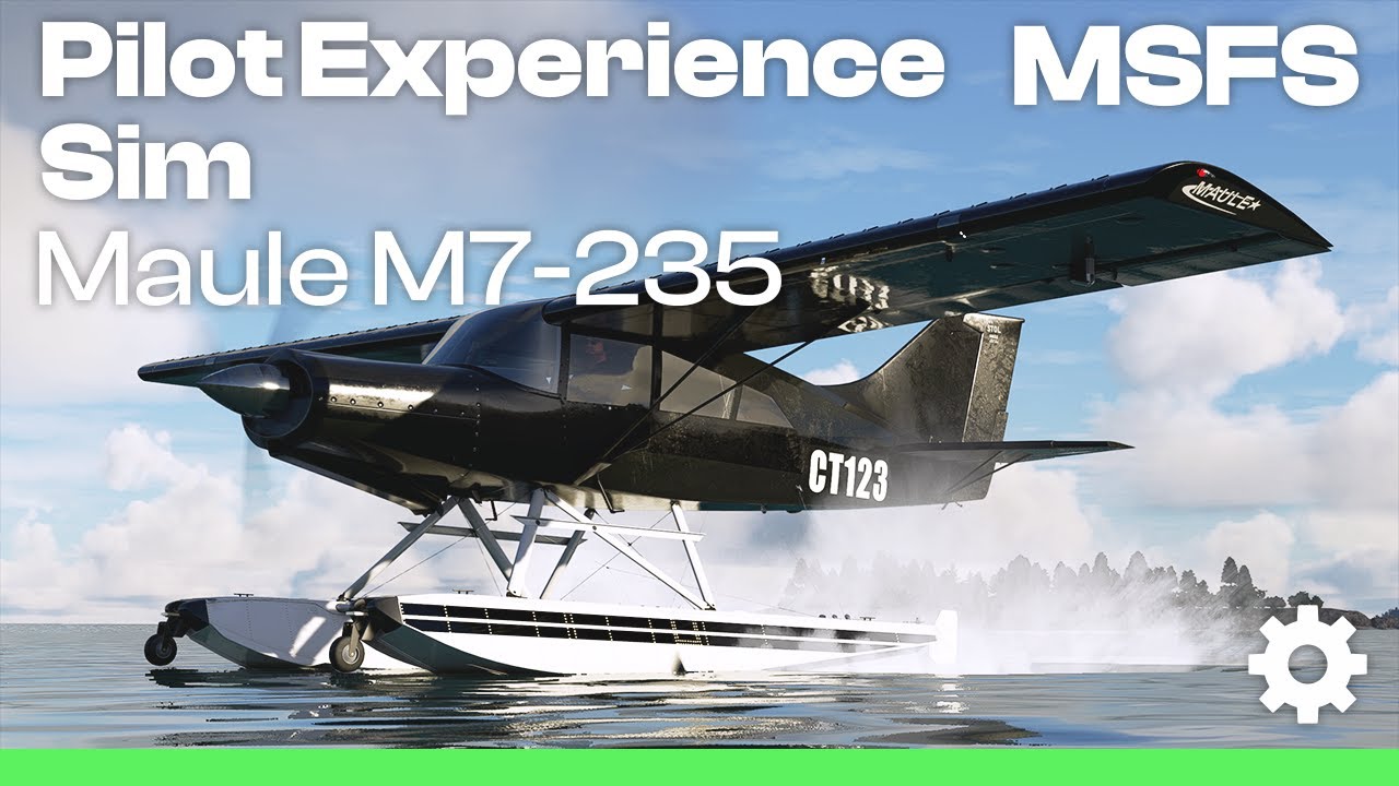 Pilot Experience Sim Maule M7-235 for Microsoft Flight Simulator