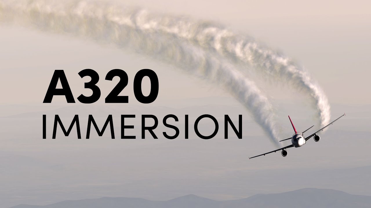 A320 Immersion by Parallel 42 - TRAILER