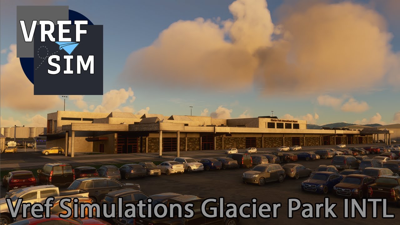 Vref Simulations: KGPI Glacier Park INTL MSFS - Trailer