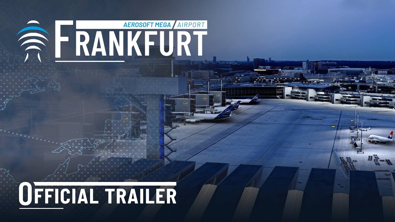 Aerosoft Mega Airport Frankfurt for MSFS | Official Trailer
